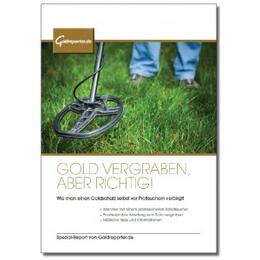 Gold vergraben aber richtig